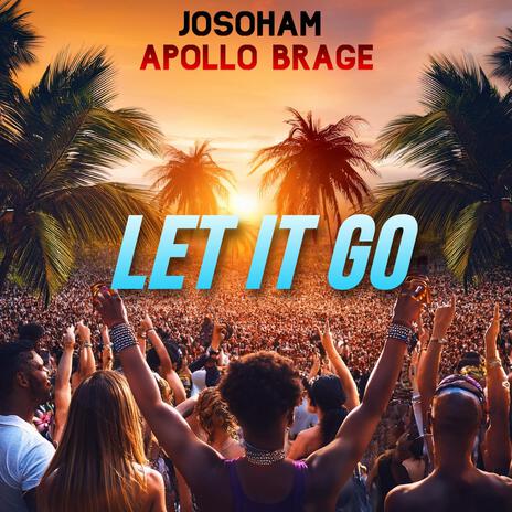 Let it go (Extended version) ft. Josoham | Boomplay Music