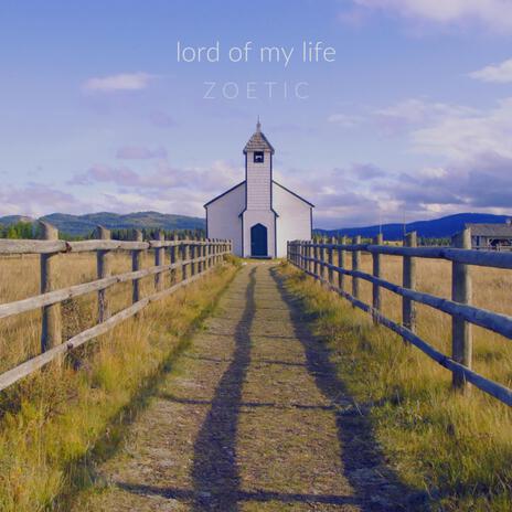 Lord of My Life | Boomplay Music