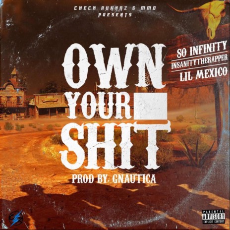 Own Your ft. Lil Mexico & Insanity The Rapper | Boomplay Music