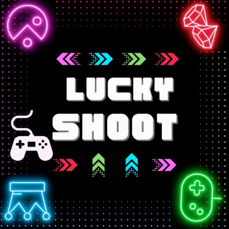 Lucky Shoot | Boomplay Music