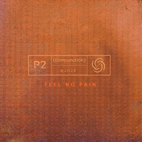 Feel No Pain | Boomplay Music