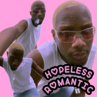 Hopeless Romantic lyrics | Boomplay Music