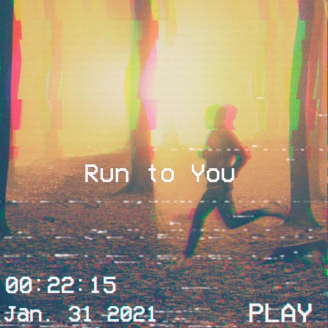 Run to you