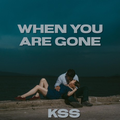 When you are gone | Boomplay Music