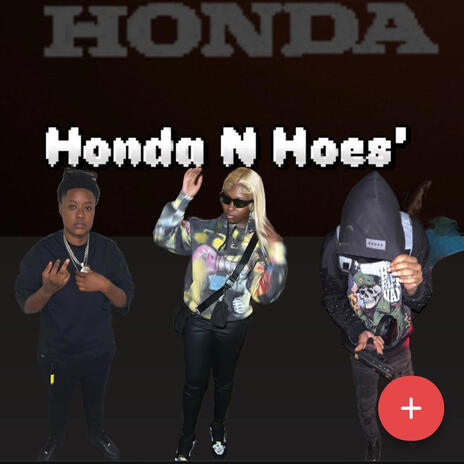 Honda N Hoes' (Ratchet Version) ft. K Bleezy & KantKetchup | Boomplay Music