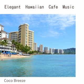 Elegant Hawaiian Cafe Music