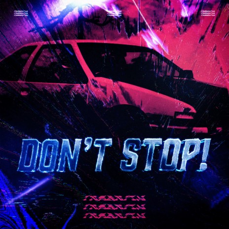 Don't Stop! | Boomplay Music