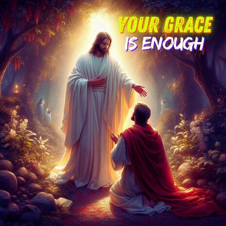 Your Grace is Enough | Boomplay Music