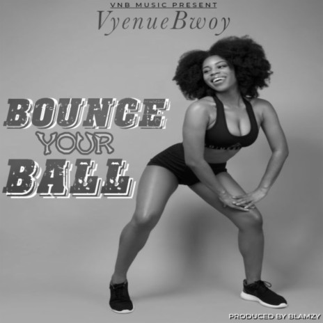 Bounce Your Ball | Boomplay Music