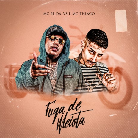 Fuga de Meiota ft. Mc Thiago | Boomplay Music