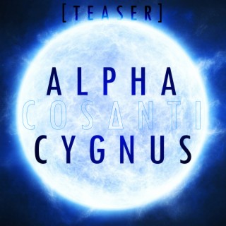 Alpha Cygnus (Teaser)