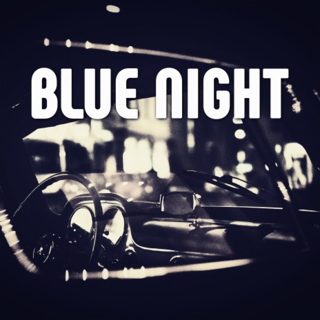 Blue Night | Boomplay Music