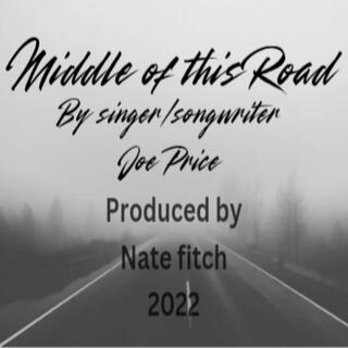 Middle of this Road (Songwriters vocals)