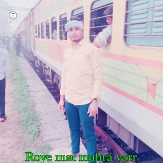 Rove Mat Mahra Yarr Kr Pachwara