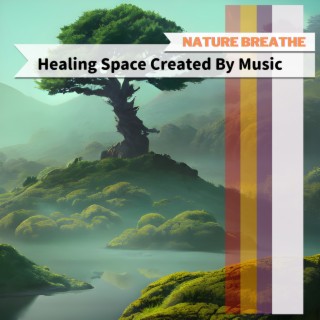 Healing Space Created By Music