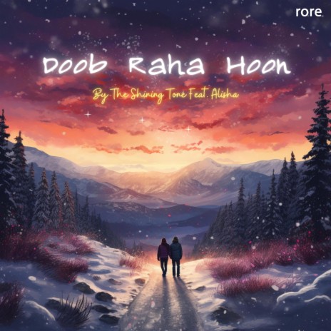 Doob Raha Hoon ft. Alisha Rodriques | Boomplay Music