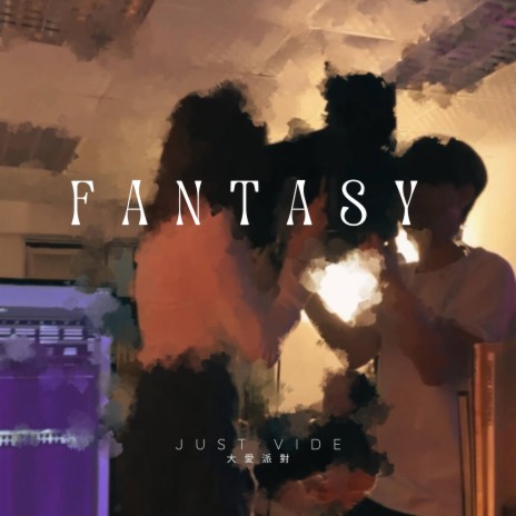 Fantasy | Boomplay Music