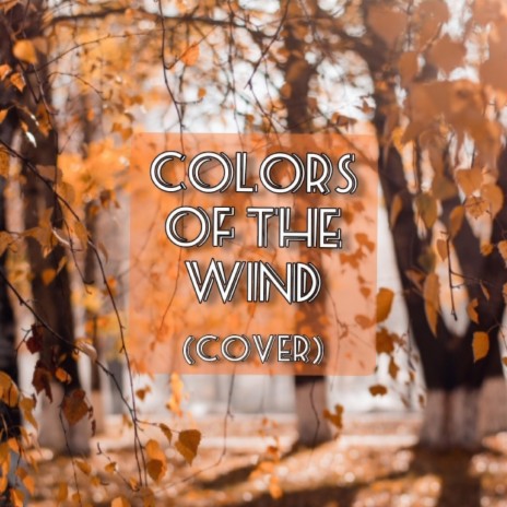 Colors of the Wind | Boomplay Music