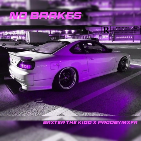 NO BRAKES ft. PRODBYMXFA | Boomplay Music