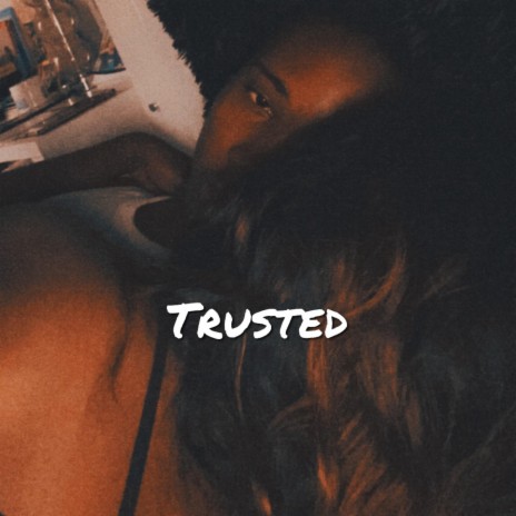 Trusted | Boomplay Music