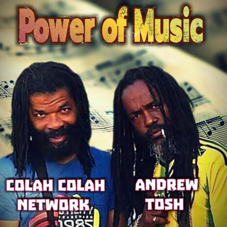 Power Of Music (Klangschatz Version 2024) ft. Andrew Tosh & Colah Colah | Boomplay Music