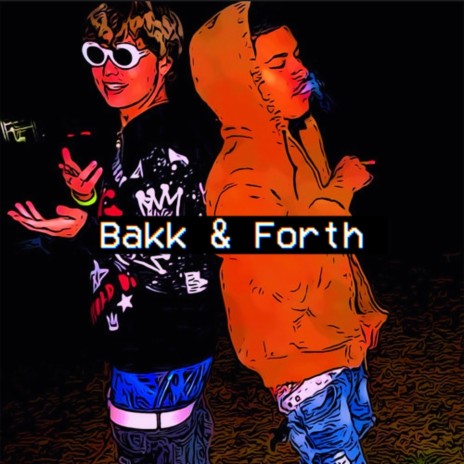 Bakk & Forth ft. Trill Dough | Boomplay Music