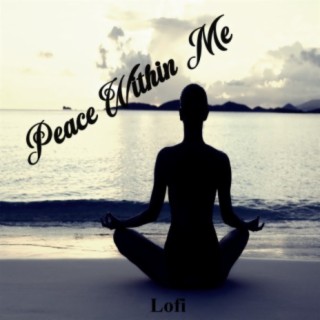 Peace Within Me / Lofi