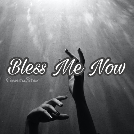 Bless Me Now | Boomplay Music