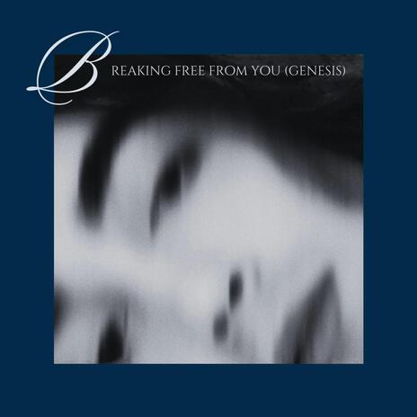 breaking free from you (genesis) [voice message] | Boomplay Music