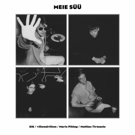 MEIE SÜÜ ft. villemdrillem, Maris Pihlap & Mattias Tirmaste