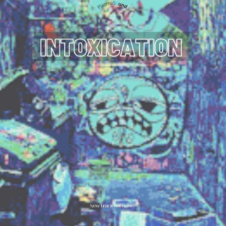 Intoxication | Boomplay Music