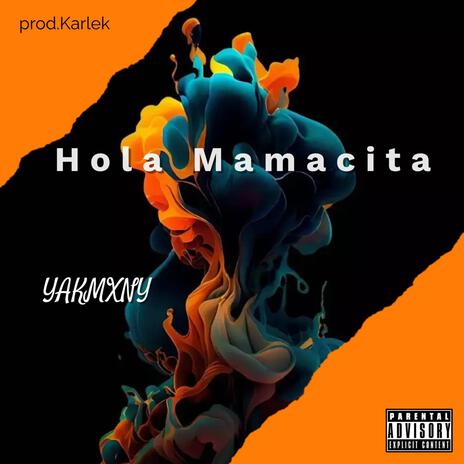 Hola Mamacita | Boomplay Music