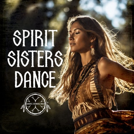 Spirit Sisters Dance | Boomplay Music