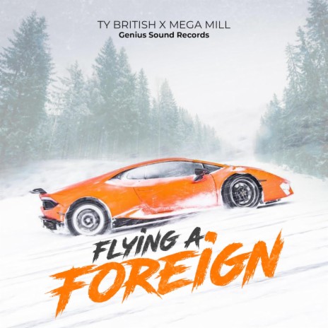 Flying A Foreign ft. MegaMill | Boomplay Music