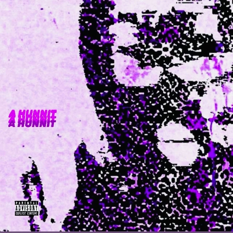 A hunnit | Boomplay Music