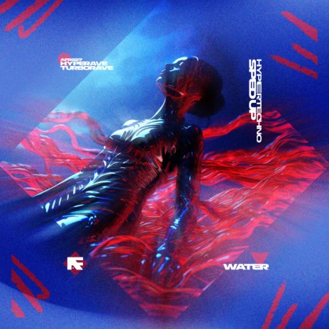 WATER (HYPERTECHNO SPED UP) ft. TURBORAVE | Boomplay Music