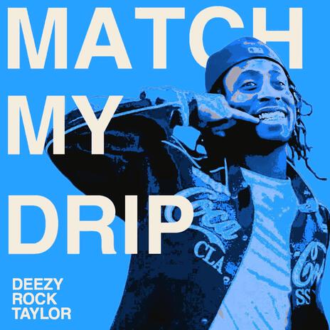 MATCH MY DRIP | Boomplay Music