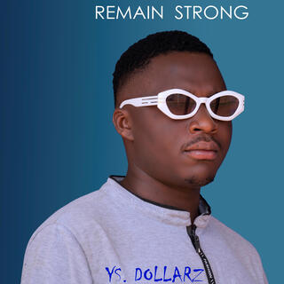 Remain Strong