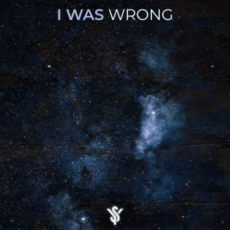 I Was Wrong | Boomplay Music