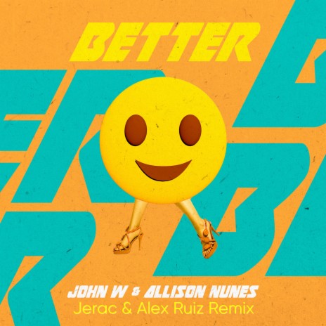 Better (Jerac & Alex Ruiz Remix) ft. Allison Nunes, Jerac & Alex Ruiz | Boomplay Music
