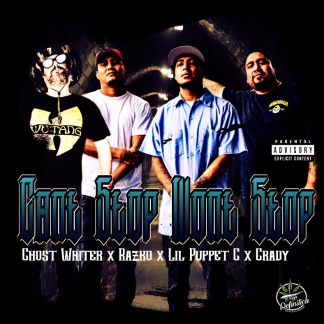 Can't Stop Won't Stop ft. Lil Puppet G, Payaso Gee, Razko, Ghost Writer & Grady | Boomplay Music