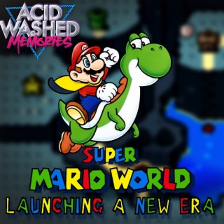 #40  - Super Mario World:  Launching a New Era