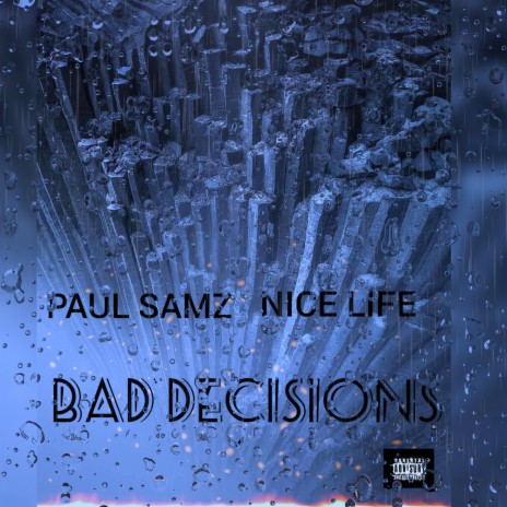 Bad Decisions ft. Nice Life | Boomplay Music