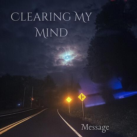 Clearing My Mind | Boomplay Music