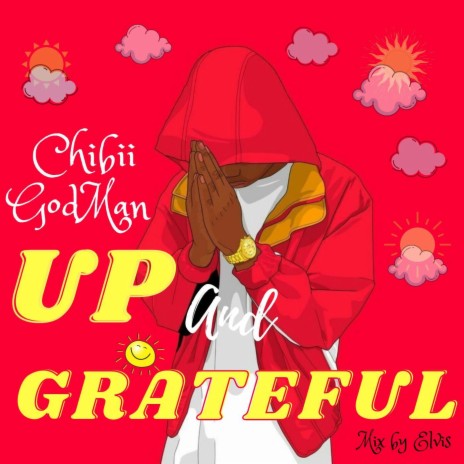 Chibii Godman_Up and Grateful