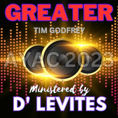 Greater (D' Levites Remix) ft. Tim Godfrey & D' Levites | Boomplay Music