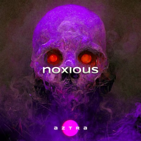 Noxious | Boomplay Music