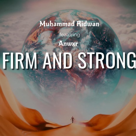 Firm & Strong ft. Anwxr | Boomplay Music