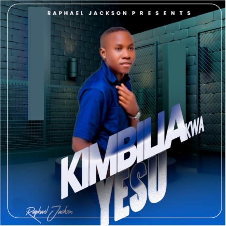 kimbilia kwa yesu | Boomplay Music