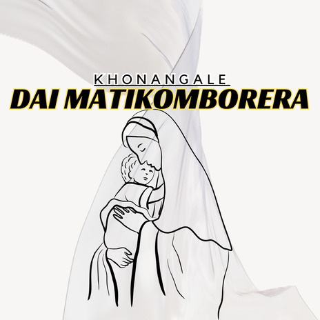 Dai Matikomborera | Boomplay Music